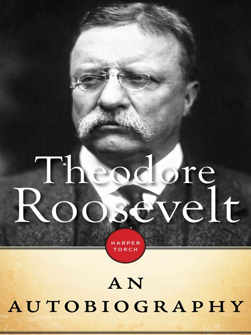 Title details for Theodore Roosevelt by Theodore Roosevelt - Wait list